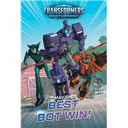 May the Best Bot Win! by Windham, Ryder; Spaziante, Patrick, 9781665946971
