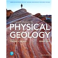 Laboratory Manual in Physical Geology by American Geological Institute, AGI; NAGT - National Association of Geoscience Teachers; Cronin, Vincent; Tasa, Dennis G., 9780135836972