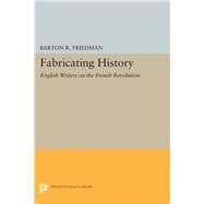 Fabricating History by Friedman, Barton R., 9780691606972