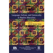Language, Culture, and Community in Teacher Education by Brisk; Maria E., 9780805856972