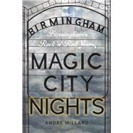 Magic City Nights by Millard, Andre, 9780819576972