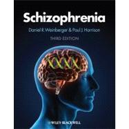 Schizophrenia by Weinberger, Daniel R.; Harrison, Paul, 9781405176972