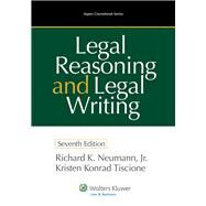 Legal Reasoning and Legal Writing Structure, Strategy, and Style by Neumann Jr., Richard K., 9781454826972