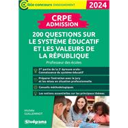 CRPE - Admission - 200 questions sur le systme ducatif et les valeurs de la Rpublique : Profes... by Michle Guilleminot, 9782759056972