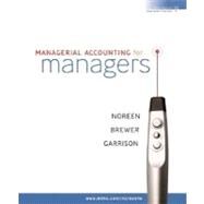 Managerial Accounting for Managers by Noreen, Eric W.; Brewer, Peter C.; Garrison, Ray H.; McGraw-Hill, 9780073526973