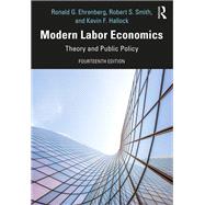Modern Labor Economics by Ehrenberg, Ronald G.; Smith, Robert; Hallock, Kevin F., 9780367346973