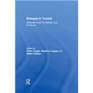 Ethiopia in Transit: Millennial Quest for Stability and Continuity by Toggia; Pietro, 9780415616973