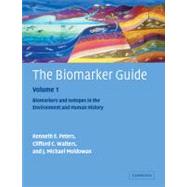 The Biomarker Guide by K. E. Peters , C. C. Walters , J. M. Moldowan, 9780521786973