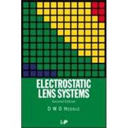 Electrostatic Lens Systems, 2nd edition by Heddle; D.W.O, 9780750306973