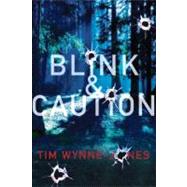 Blink & Caution by WYNNE-JONES, TIM, 9780763656973