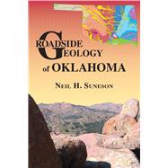 Roadside Geology of Oklahoma by Suneson, Neil H., 9780878426973