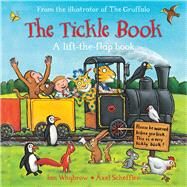 The Tickle Book A Lift-the-Flap Book by Whybrow, Ian; Scheffler, Axel, 9781509806973