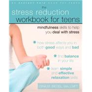 The Stress Reduction Workbook for Teens by Biegel, Gina M., 9781572246973