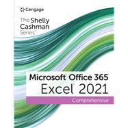 The Shelly Cashman Series Microsoft Office 365 & Excel 2021 Comprehensive by Freund, Steven; Starks, Joy, 9780357676974
