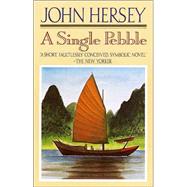 A Single Pebble by HERSEY, JOHN, 9780394756974