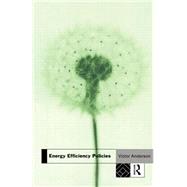 Energy Efficiency Policies by Anderson; Victor, 9780415086974