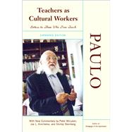 Teachers As Cultural Workers by Paulo Freire, 9780429496974