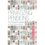 Privatizing Pensions by Orenstein, Mitchell A., 9780691136974