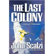 The Last Colony by Scalzi, John, 9780765316974