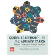 SCHOOL LEADERSHIP AND ADMINISTRATION: IMPORTANT CONCEPTS CASE STUDIES AND SIMULATIONS [Rental Edition] by GORTON, 9781260836974