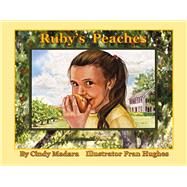 Ruby's Peaches by Madara, Cindy; Hughes, Fran, 9781543906974