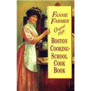 Original 1896 Boston Cooking-School Cook Book by Farmer, Fannie Merritt, 9780486296975