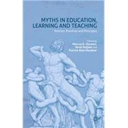 Myths in Education, Learning and Teaching Policies, Practices and Principles by Harmes, Marcus K.; Huijser, Henk; Danaher, Patrick Alan, 9781137476975
