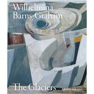 Wilhelmina Barns-Graham The Glaciers by Airey, Rob, 9781848226975