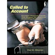 Called to Account: Fourteen Financial Frauds that Shaped the American Accounting Profession by Clikeman; Paul M., 9780415996976