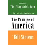 The Promise of America by Stevens, Bill, 9780741466976