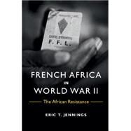 Free French Africa in World War II by Jennings, Eric T., 9781107696976