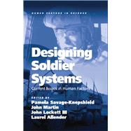 Designing Soldier Systems: Current Issues in Human Factors by Martin,John;Savage-Knepshield,, 9781138076976