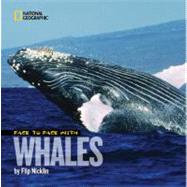 Face to Face With Whales by Nicklin, Linda; Nicklin, Flip, 9781426306976