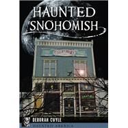 Haunted Snohomish by Cuyle, Deborah, 9781467136976