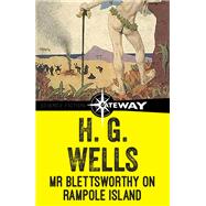 Mr Blettsworthy on Rampole Island by H.G. Wells, 9781473216976