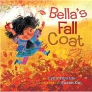 Bella's Fall Coat by Plourde, Lynn; Gal, Susan, 9781484726976
