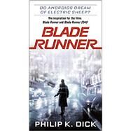 Blade Runner by Dick, Philip K., 9781524796976