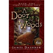 The Door in the Woods by Dashner, James, 9781555176976