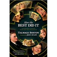 How the Best Did It by Talmage Boston, 9781637586976
