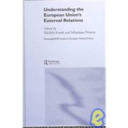 Understanding the European Union's External Relations by Knodt,MichFle, 9780415296977