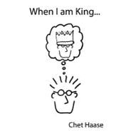 When I Am King... by Haase, Chet, 9781440466977