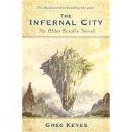 The Infernal City: An Elder Scrolls Novel by Keyes, J. Gregory, 9780345516978