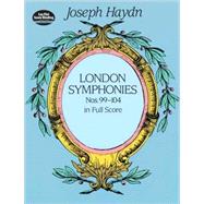 London Symphonies Nos. 99-104 In Full Score by Haydn, Joseph, 9780486406978