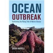 Ocean Outbreak by Harvell, Drew, 9780520296978