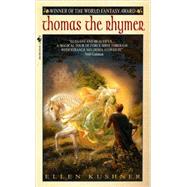 Thomas the Rhymer by KUSHNER, ELLEN, 9780553586978