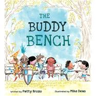 The Buddy Bench by Brozo, Patty; Deas, Mike, 9780884486978