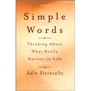 Simple Words Thinking About What Really Matters in Life by Steinsaltz, Adin, 9781416556978