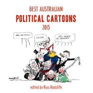 Best Australian Political Cartoons 2015 by Radcliffe, Russ, 9781925106978
