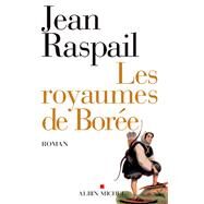 Les Royaumes de Bore by Jean Raspail, 9782226136978