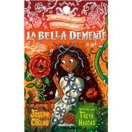 La Bella demente by Hartas, Freya; Coelho, Joseph, 9786075576978